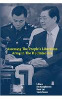 Assessing The People's Liberation Army In The Hu Jintao Era