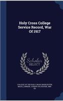 Holy Cross College Service Record, War Of 1917