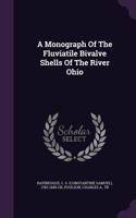 A Monograph of the Fluviatile Bivalve Shells of the River Ohio