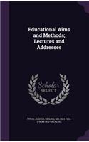 Educational Aims and Methods; Lectures and Addresses