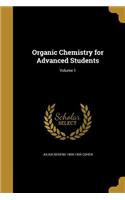 Organic Chemistry for Advanced Students; Volume 1