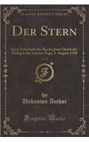 Der Stern, Vol. 52: Eine Zeitschrift der Kirche Jesu Christi der Heiligen der Letzten Tage, 1. August 1920 (Classic Reprint)