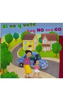 Di No Y Vete/Say No and Go