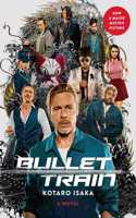 Bullet Train (Movie Tie-In Edition)