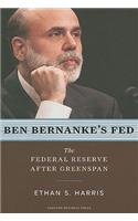 Ben Bernanke's Fed: The Federal Reserve After Greenspan