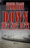 Down, But Not Out!: Reflections of a Hurricane Katrina Survivor(English)
