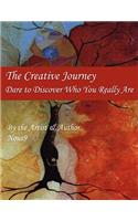 Creative Journey: Dare to Discover Who You Really Are