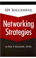 101 Successful Networking Strategies