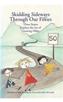 Skidding Sideways Through Our Fifties
