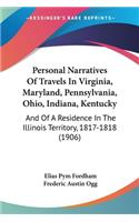 Personal Narratives Of Travels In Virginia, Maryland, Pennsylvania, Ohio, Indiana, Kentucky