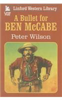 A Bullet For Ben Mccabe