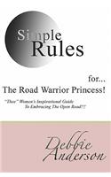 Simple Rules for...The Road Warrior Princess