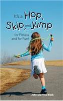 It's a Hop, Skip, and Jump for Fitness and for Fun!