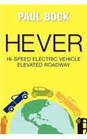 HEVER Hi-speed Electric Vehicle Elevated Roadway