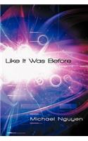 Like It Was Before