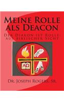 Meine Rolle als Deacon: Der Diakon ist Rolle: aus biblischer Sicht(German)