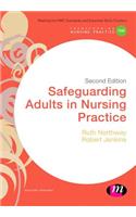 Safeguarding Adults in Nursing Practice