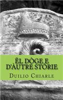 Ël Dòge E d'Àutre Stòrie: (82)
