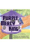 Purple Mercy King: A Child's Devotional about God and Who He Is(7 God's Colouring Book)