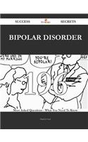 Bipolar disorder 196 Success Secrets - 196 Most Asked Questions On Bipolar disorder - What You Need To Know: 196 Most Asked Questions on Bipolar Disorder - What You Need to Know