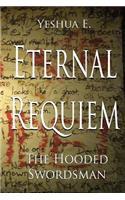 Eternal Requiem: The Hooded Swordsman(Eternal Requiem)