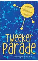 Tweeker Parade