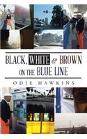 Black, White & Brown On The Blue Line
