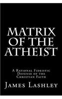 Matrix Of The Atheist