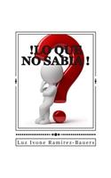 !Lo que no sabia!