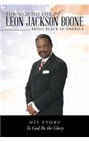 Through the Eyes of Leon Jackson Boone