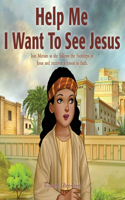 Help Me I Want To See Jesus: (English)
