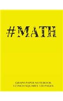 #MATH Graph Paper Notebook 1/2 inch squares 120 pages: Notebook not Ebook with yellow cover, 8.5 x 11 graph paper notebook with 1/2 inch squares, perfect bound, ideal for graphs, math sums, composition n(English)