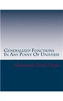 Generalized Functions In Any Point Of Universe