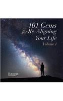 101 Gems for Re-Aligning Your Life