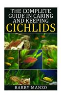 The Complete Guide in Caring and Keeping Cichlids