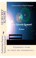 Le Secret Ignoré