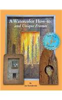 A Watercolor How-To and Unique Frames