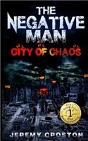 The Negative Man: City of Chaos
