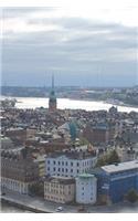 View Over Gamla Stan in Stockholm Sweden Journal: 150 page lined notebook/diary