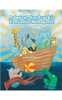 Admiral Aardvark's Fantastic Menagerie