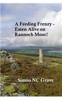 A Feeding Freezy - Eaten Alive on Rannoch Moor!
