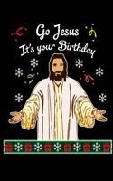 Go Jesus It's Your Birthday