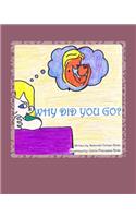 Why Did You Go?