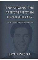 Enhancing The Affect-Effect In Hypnotherapy [The Action Journalling System]