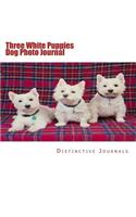 Three White Puppies Dog Photo Journal