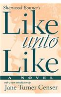 Like Unto Like