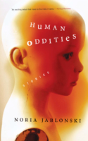 Human Oddities: Stories