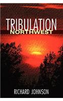 Tribulation Northwest