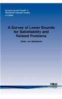 Survey of Lower Bounds for Satisfiability and Related Problems