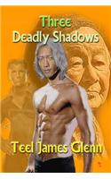 Three Deadly Shadows